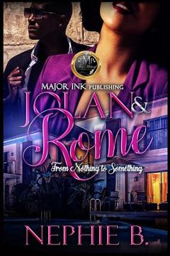 portada Jolan & Rome: From Nothing To Something (en Inglés)