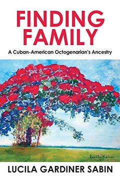 portada Finding Family: A Cuban-American Octogenarian'S Ancestry (en Inglés)