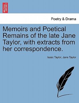 portada memoirs and poetical remains of the late jane taylor, with extracts from her correspondence. (en Inglés)