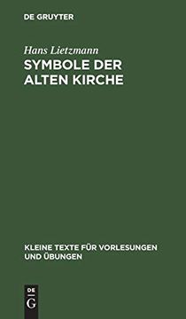portada Symbole der Alten Kirche (Kleine Texte fã â¼r Vorlesungen und ã â Bungen, 17/18) (German Edition) [Hardcover ] (en Alemán)