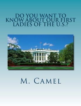 portada Do You Want to Know About Our First Ladies of the U.S.?: Life at the White House