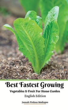 portada Best Fastest Growing Vegetables and Fruit for Home Garden English Edition (in English)