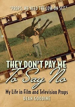 portada They Don't pay me to say no: My Life in Film and Television Props 