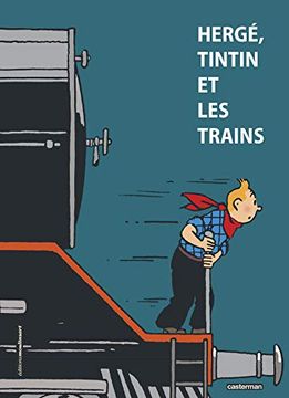 portada Hergé, Tintin et les Trains [ Herge , Tintin and Trains ] (en Francés)