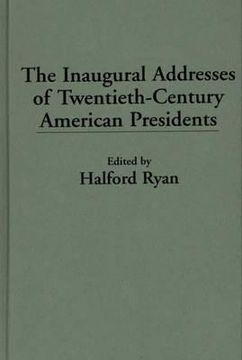 portada the inaugural addresses of twentieth-century american presidents (en Inglés)