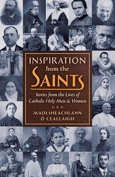 portada Inspiration from the Saints: Stories from the Lives of Catholic Holy Men and Women (en Inglés)