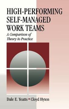 portada high-performing self-managed work teams: a comparison of theory to practice (en Inglés)