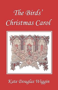 portada the birds' christmas carol, illustrated edition (yesterday's classics) (en Inglés)