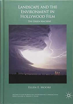 portada Landscape and the Environment in Hollywood Film: The Green Machine (Palgrave Studies in Media and Environmental Communication) (en Inglés)