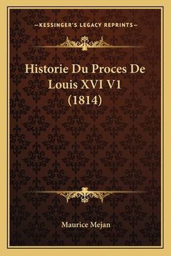 portada Historie Du Proces De Louis XVI V1 (1814) (en Francés)