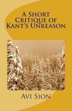 portada A Short Critique of Kant's Unreason (in English)