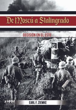 portada De Moscú a Stalingrado: Decisión en el Este
