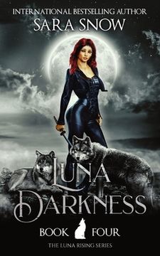 portada Luna Darkness: Book 4 of the Luna Rising Series (a Paranormal Shifter Romance Series) (en Inglés)