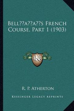 portada bellacentsa -a centss french course, part 1 (1903) (en Inglés)