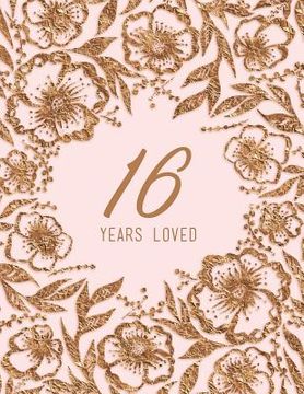 portada 16 Years Loved (en Inglés)