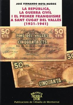 portada La República, la Guerra Civil i el Franquisme a Sant Cugat del Vallès (Biblioteca Serra D'Or) (en Catalá)