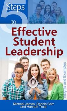 portada 5 Steps to Effective Student Leadership (en Inglés)