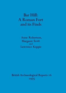 portada Bar Hill - a Roman Fort and its Finds (en Inglés)
