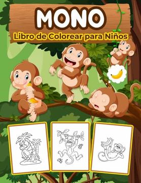 pila pequeño perderse Libro Monos Libro de Colorear Para Niños: Gran Libro de Monos Para Niñas y  Niños. Regalos de Monos Perfectos Para Niños Pequeños y Niños que les  Encanta Jugar y Disfrutar con Monos