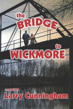portada The Bridge to Wickmore (in English)