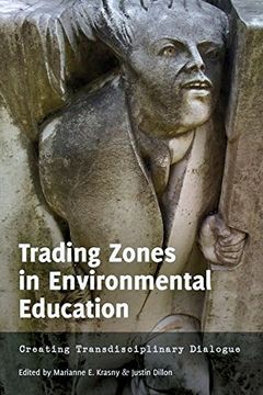 portada Trading Zones in Environmental Education: Creating Transdisciplinary Dialogue ([Re]thinking Environmental Education)