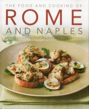 portada The Food and Cooking of Rome and Naples: 65 Classic Dishes from Central Italy and Sardinia (en Inglés)