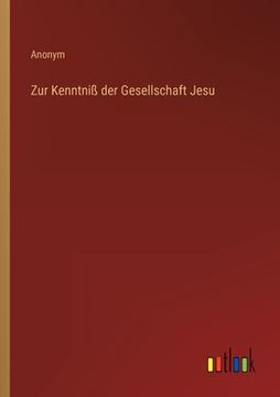 portada Zur Kenntniß der Gesellschaft Jesu (en Alemán)