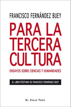 portada Para la Tercera Cultura: Ensayos Sobre Ciencias y Humanidades (in Spanish)