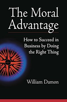 portada The Moral Advantage - how to Succeed in Business by Doing the Right Thing 