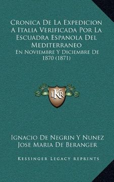 portada Cronica de la Expedicion a Italia Verificada por la Escuadra Espanola del Mediterraneo: En Noviembre y Diciembre de 1870 (1871)