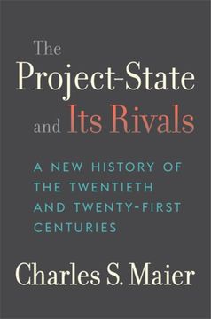 portada The Project-State and its Rivals: A new History of the Twentieth and Twenty-First Centuries (in English)