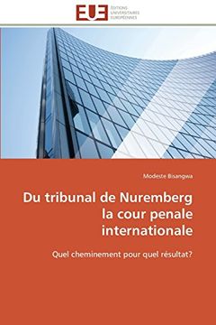 portada Du Tribunal de Nuremberg La Cour Penale Internationale