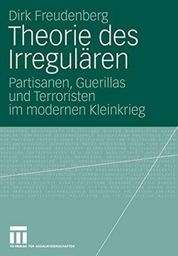 portada Theorie des Irregulären: Partisanen, Guerillas und Terroristen im Modernen Kleinkrieg (en Alemán)