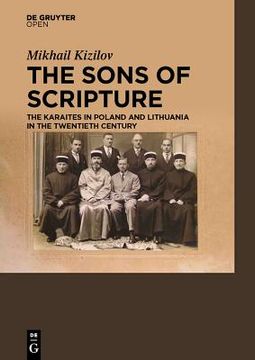 portada The Sons of Scripture: The Karaites in Poland and Lithuania in the Twentieth Century (in English)