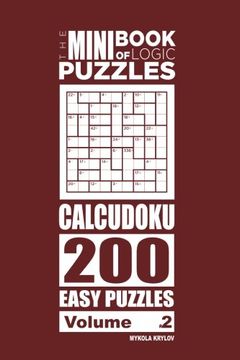portada The Mini Book of Logic Puzzles - Calcudoku 200 Easy (Volume 2)