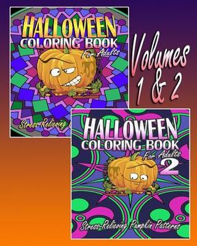 portada Halloween Coloring Book For Adults (Volumes 1 & 2): Stress-Relieving Pumpkin Patterns (en Inglés)