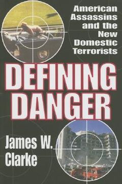 portada defining danger: american assassins and the new domestic terrorists (en Inglés)