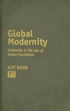 portada global modernity: modernity in the age of global capitalism (in English)