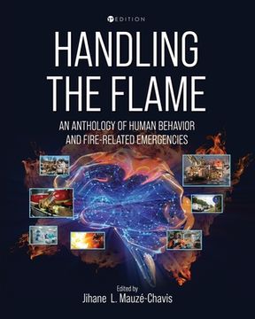 portada Handling the Flame: An Anthology of Human Behavior and Fire-Related Emergencies (en Inglés)