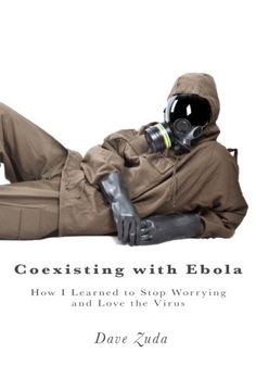 portada Coexisting with Ebola: How I Learned to Stop Worrying and Love the Virus