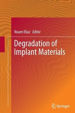 portada Degradation of Implant Materials (in English)