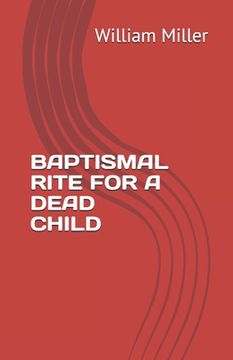 portada Baptismal Rite for a Dead Child (en Inglés)