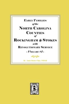 portada Early Families of North Carolina Counties of Rockingham and Stokes with Revolutionary Service. Volume #1 (in English)
