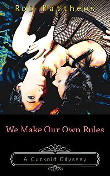portada We Make our own Rules: 3 (Cuckold Odyssey) 