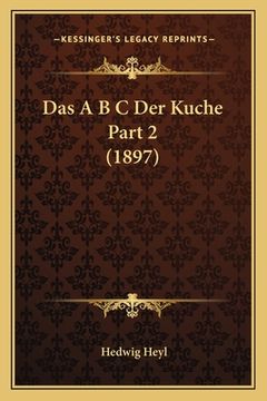 portada Das A B C Der Kuche Part 2 (1897) (in German)