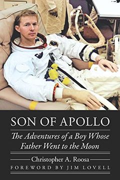 portada Son of Apollo: The Adventures of a Boy Whose Father Went to the Moon (en Inglés)