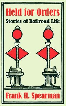 portada held for orders: stories of railroad life (en Inglés)