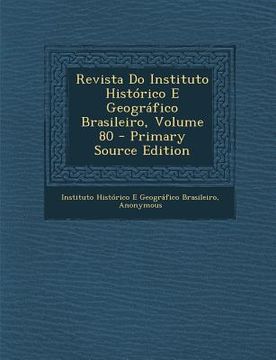portada Revista Do Instituto Histórico E Geográfico Brasileiro, Volume 80 (in Portuguese)