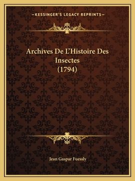 portada Archives De L'Histoire Des Insectes (1794) (en Francés)