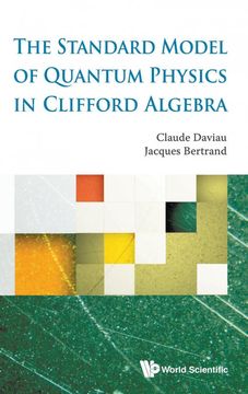portada The Standard Model of Quantum Physics in Clifford Algebra (in English)